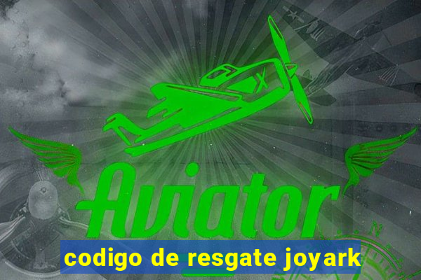 codigo de resgate joyark